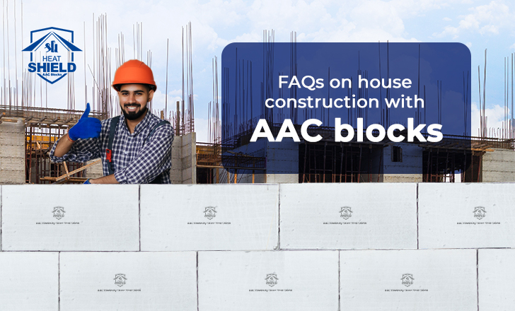 FAQs on house construction with AAC blocks