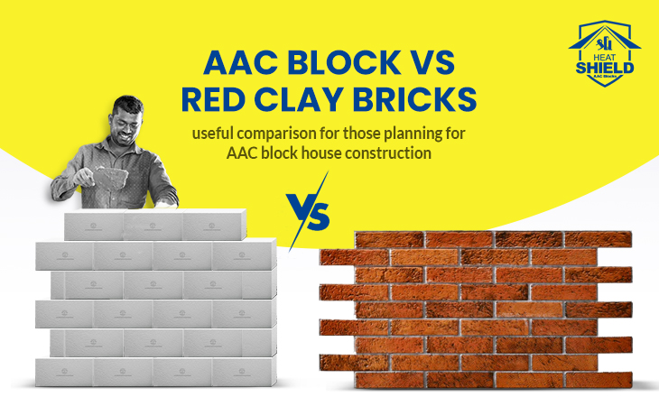AAC blocks vs red clay bricks: Useful Comparison for those Planning for AAC block House Construction