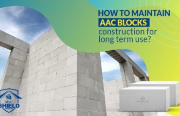 How to Maintain AAC Blocks Construction for Long Term Use?