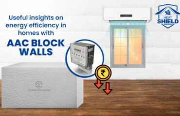 Useful Insights on Energy Efficiency in Homes with AAC Block Walls